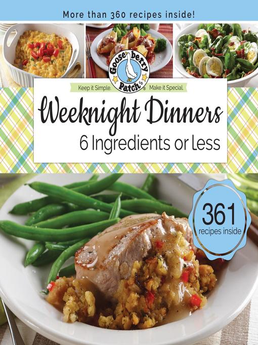 Title details for Weeknight Dinners 6 Ingredients or Less by Gooseberry Patch - Available